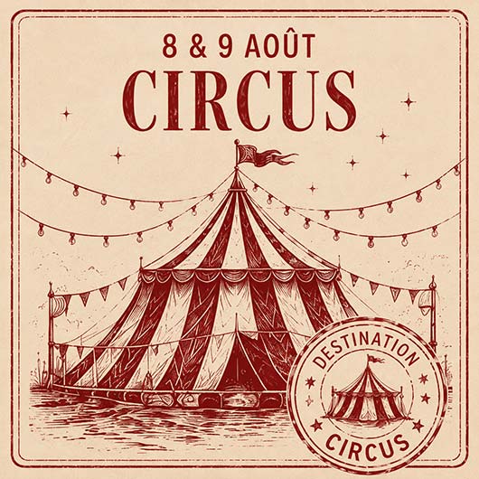 Soirée Circus 8 et 9 aout 2026 – Les Soirées Thématiques Déjantées du Petit Bain